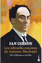 Los últimos caminos de Antonio Machado: de Collioure a Sevilla