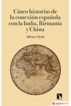 Cinco historias de la conexión española con la India, Birmania y China. Desde la imprenta a la igualdad de género