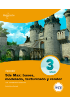 Aprender 3ds MAX: bases, modelado, texturizado y render