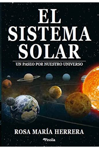 El sistema solar. Un paseo por nuestra Galaxia