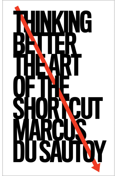 Thinking Better: The Art of the Shortcut