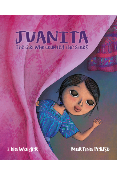 Juanita. The Girl Who Counted The Stars