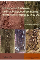 Les espaces funéraires de l'habitat groupé des Ruelles à Serris (Seine-et-Marne) du VIIe au XIe siècle: Modes d'inhumation, organisation, gestion et dynamique (Thanat'Os)