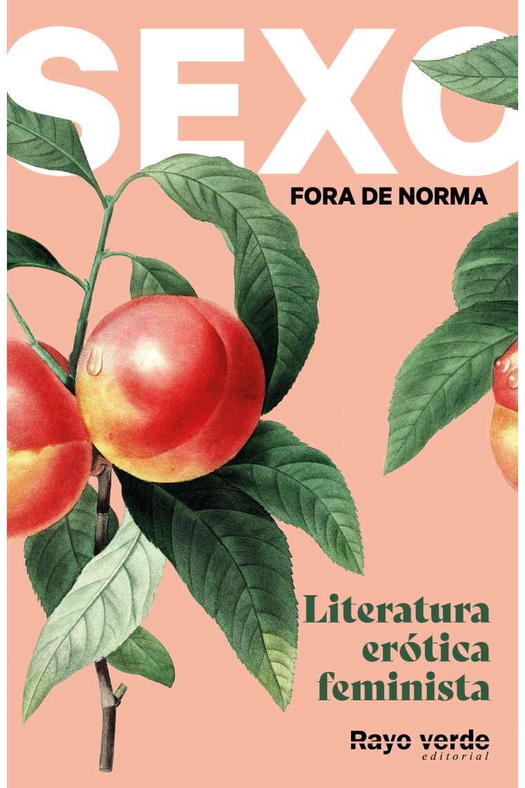 Sexo Fora de norma (melocotones). Literatura erótica feminista