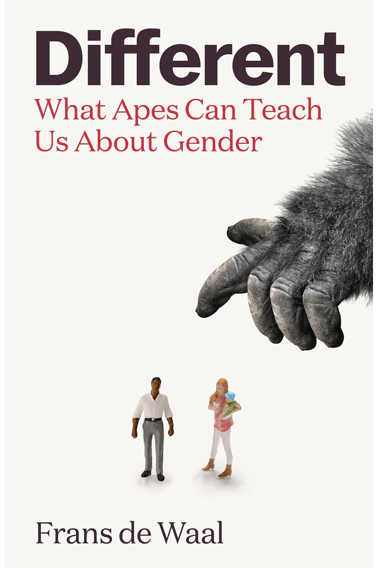 Different. What Apes Can Teach Us About Gender