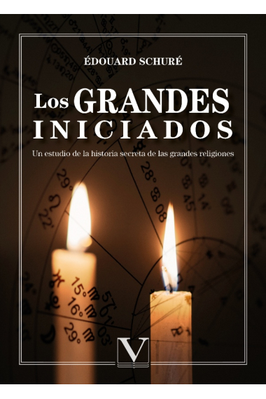 Los grandes iniciados: un estudio de la historia secreta de las religiones