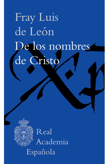 De los nombres de Cristo (Edición de Javier San José Lera)