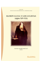 Ramon Llull y los Lulistas (Siglos XIV-XX)