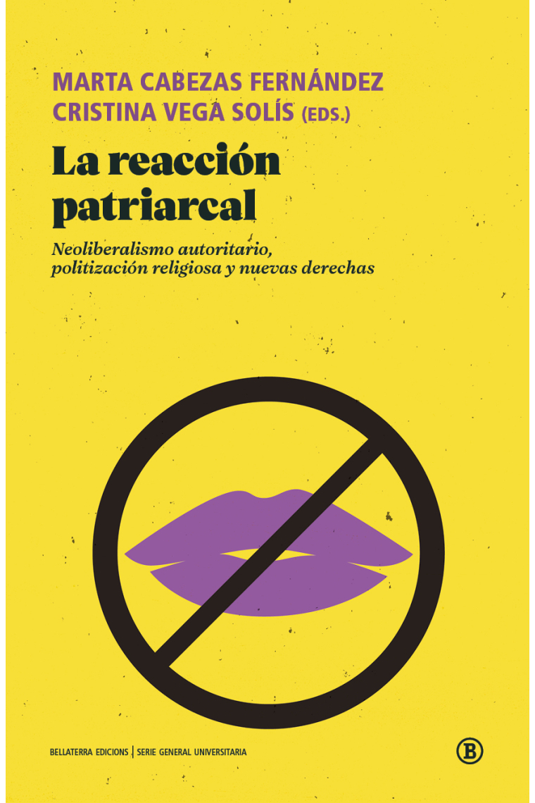 La reacción patriarcal. Neoliberalismo autoritario, politización religiosa y nuevas derechas