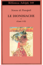 Le dionisiache. Vol. 1: Canti 1-12