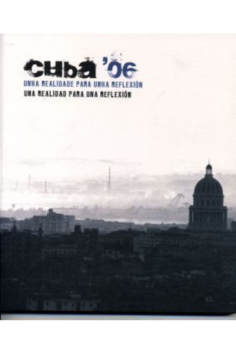 Cuba '06. Unha realidade para a reflexión