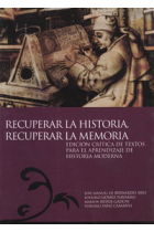 Recuperar la Historia. Recuperar la memoria