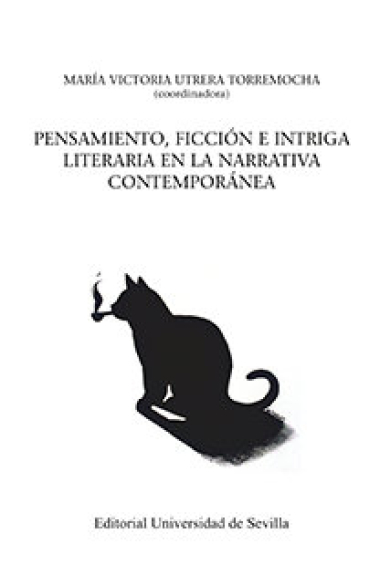 Pensamiento, ficción e intriga literaria en la narrativa contemporánea