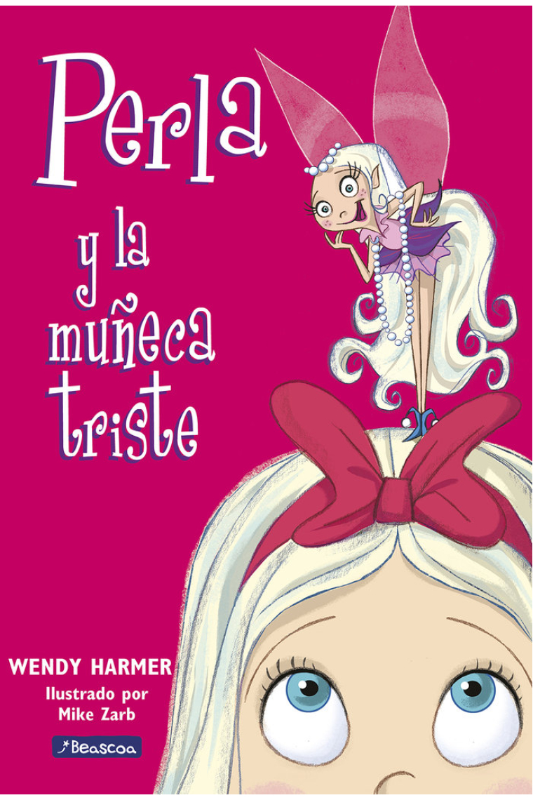 Perla y la muñeca triste (Colección Perla)