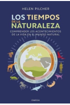 Los tiempos de la naturaleza. Comprender los acontecimientos de la vida en el mundo natural