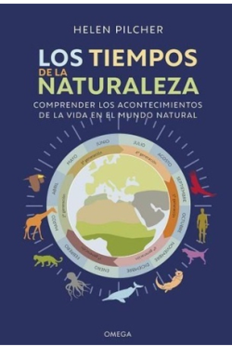 Los tiempos de la naturaleza. Comprender los acontecimientos de la vida en el mundo natural