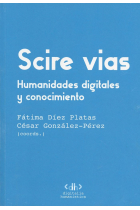 SCIRE VIAS HUMANIDADES DIGITALES Y CONOCIMIENTO