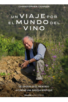 Un viaje por el mundo del vino. De operar en el mercado a fundar una bodega boutique