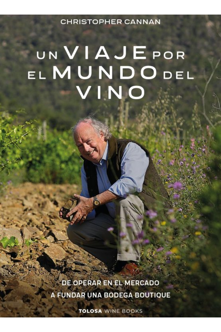 Un viaje por el mundo del vino. De operar en el mercado a fundar una bodega boutique