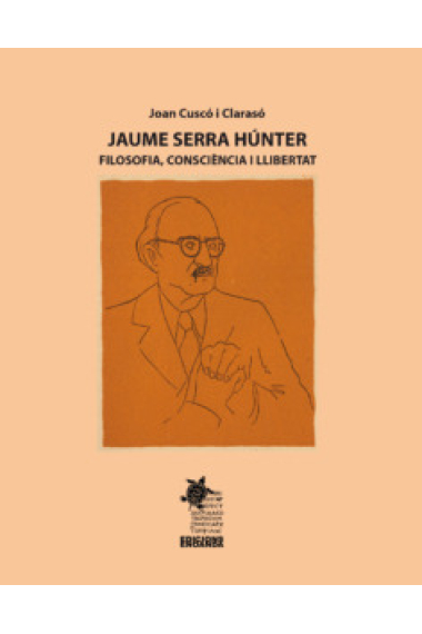 Jaume Serra Húnter: filosofia, consciència i llibertat