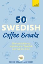 50 Swedish Coffee Breaks: Short activities to improve your Swedish one cup at a time