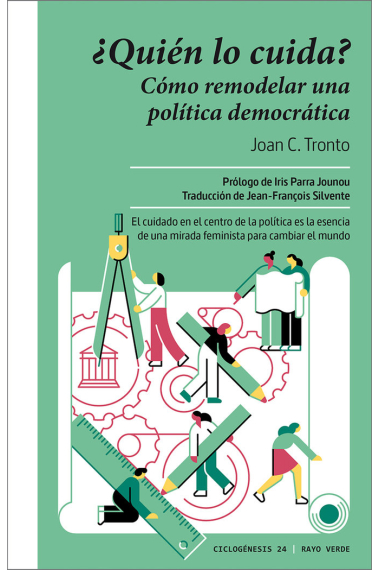 ¿Quién lo cuida? Cómo remodelar una política democrática