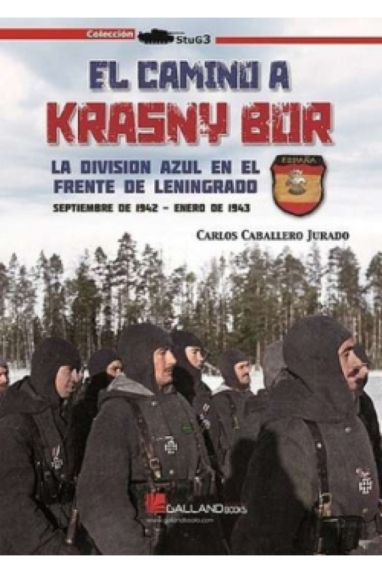 El camino a Krasny-Bor. La División Azul en el Frente de Leningrado