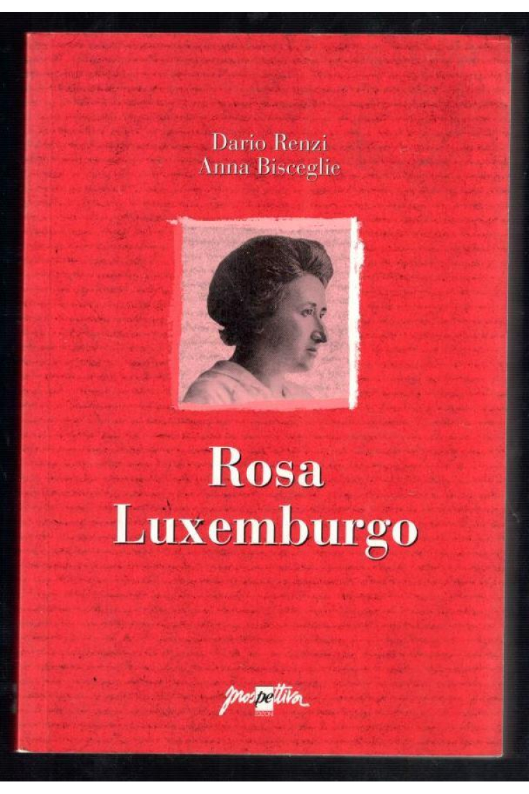 Rosa Luxemburgo (Incl. Las cuestiones irresolubles del socialismo científico)