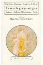 La novela griega antigua: Quereas y Calirroe · Habrócomes y Antia