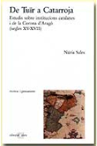 De Tuïr a Catarroja. Estudis sobre institucions catalanes i de la Corona d'Aragó (segles XV-XVII)