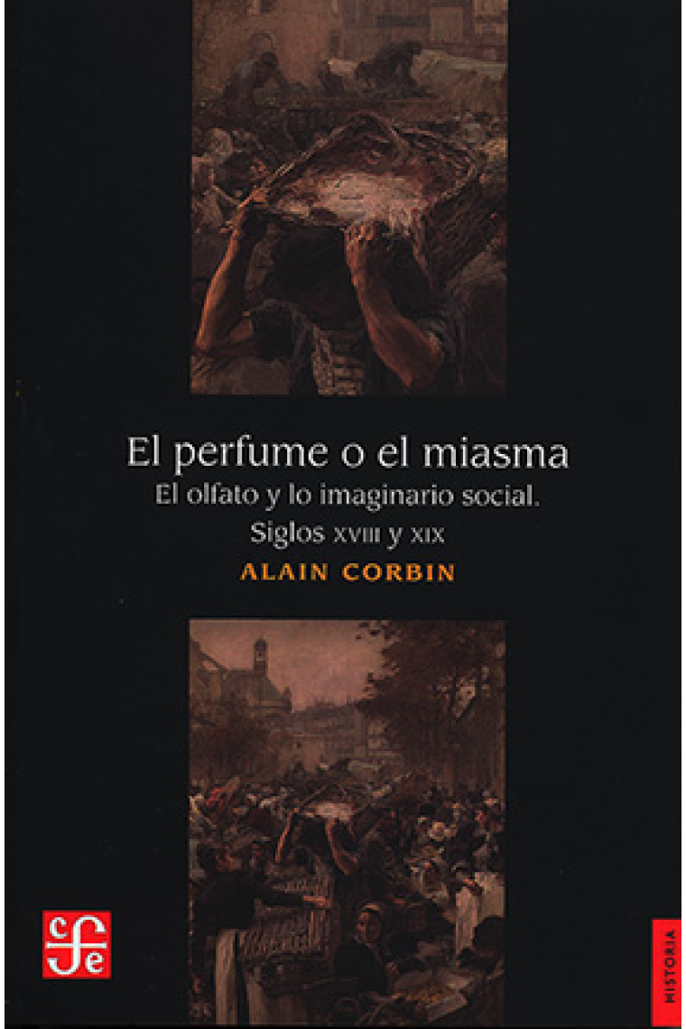 El perfume o el miasma: el olfato y lo imaginario social, siglos XVIII y XIX