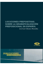 Locuciones prepositivas: sobre la gramaticalización preposicional en español