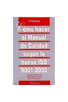 Cómo hacer el manual de calidad según la nueva ISO 9001:2000