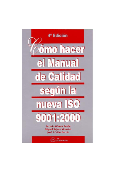 Cómo hacer el manual de calidad según la nueva ISO 9001:2000