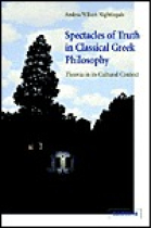 Spectacles of truth in classical greek philosophy: theoria in its cultural context