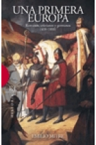 Una primera Europa. Romanos, cristianos y germanos (400-1000)