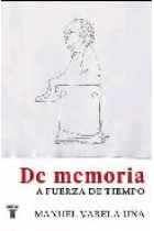 De memoria. A fuerza de tiempo