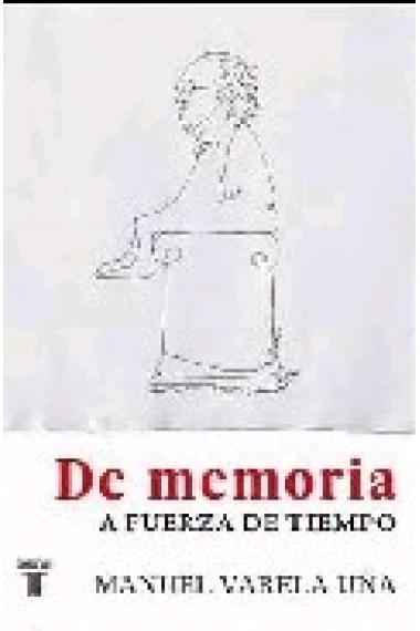 De memoria. A fuerza de tiempo