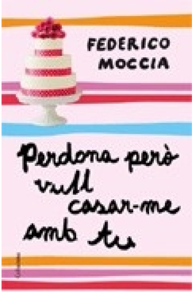 Perdona però vull casar-me amb tu