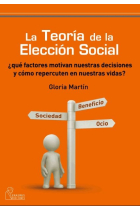 La teoría de la elección social. ¿Qué factores motivan nuestras vidas?