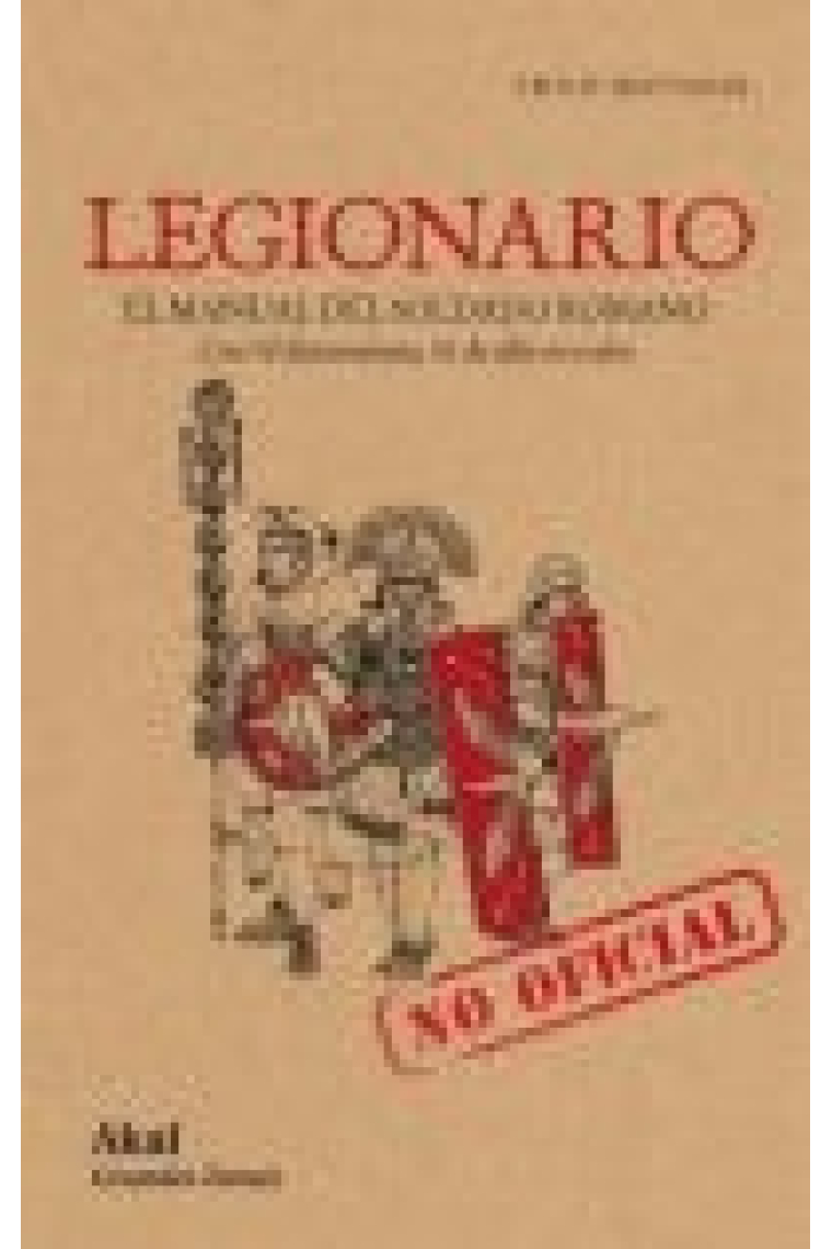 Legionario: El manual (no oficial) del soldado romano