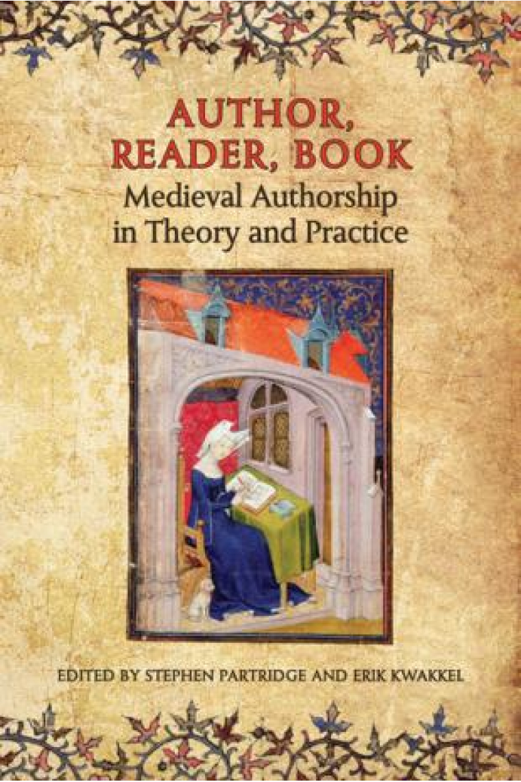 Author, reader, book: medieval authorship in theory and practice