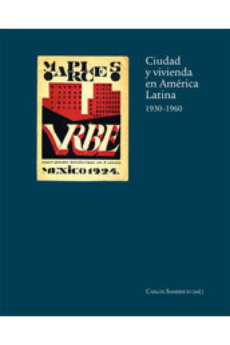 Ciudad y vivienda en América Latina 1930-1960