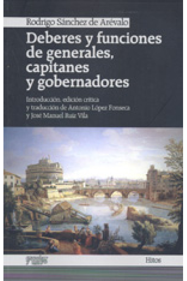 Deberes y funciones de generales, capitanes y gobernadores (Ed. bilingüe latín-español)