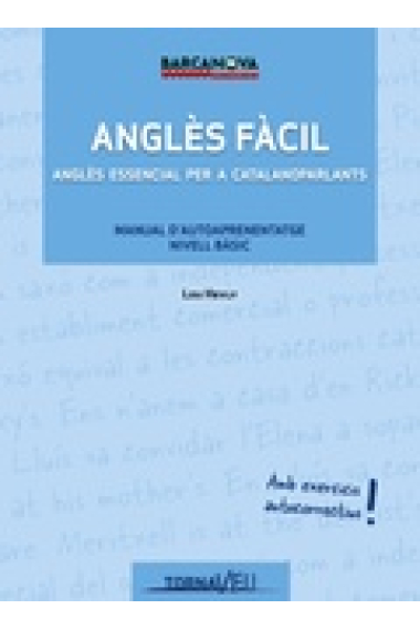 Anglès fàcil: anglès essencial per a catalanoparlants. Manual d'autoaprenentatge (Nivell bàsic)