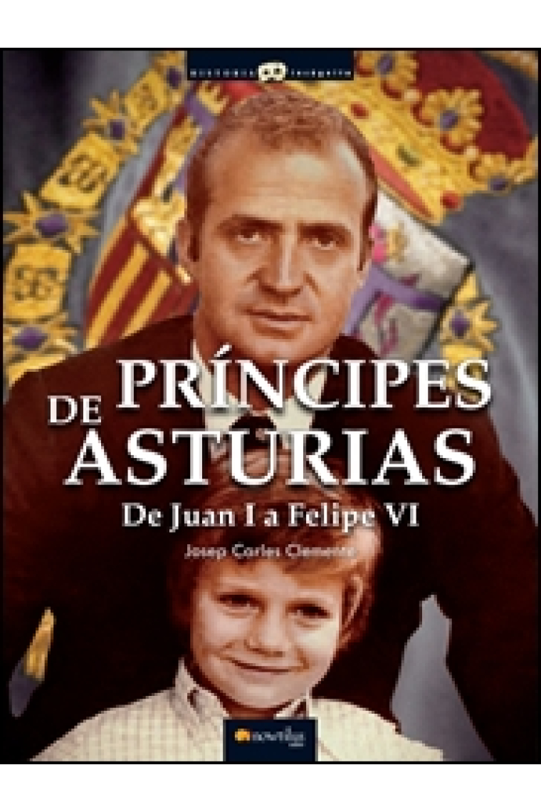 Príncipes de Asturias. De Juan I a Felipe VI