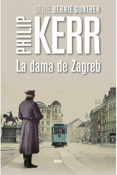 La dama de Zagreb (Serie Bernie Gunther)