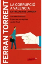 La corrupció a València. La trilogia de l'origen