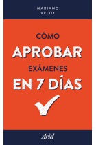 Cómo aprobar exámenes  en 7 días