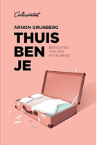 Thuis ben je: berichten van een hotelmens